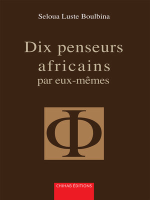 cover image of Dix penseurs africains par eux-mêmes